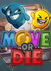 ͻ Move or Die