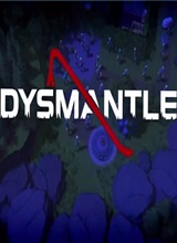 DYSMANTLE