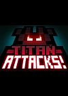 ̩̹(Titan Attacks!)