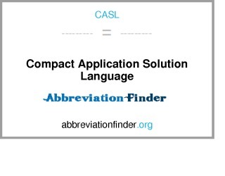 CASL (Compact Application Solution Language)